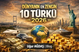 Küresel Arenada Türk Ekonomisinin Devleri: 2026 Milyarderler Listesi Yeniden Şekillendi