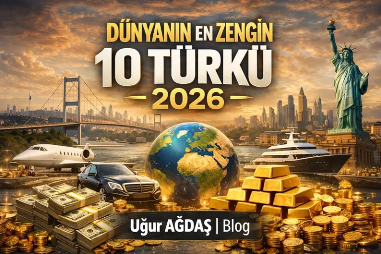 Küresel Arenada Türk Ekonomisinin Devleri: 2026 Milyarderler Listesi Yeniden Şekillendi